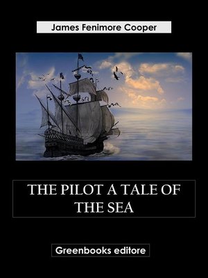 cover image of The Pilot a Tale of the Sea